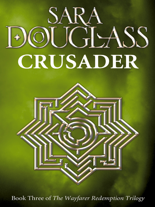 Title details for Crusader by Sara Douglass - Available